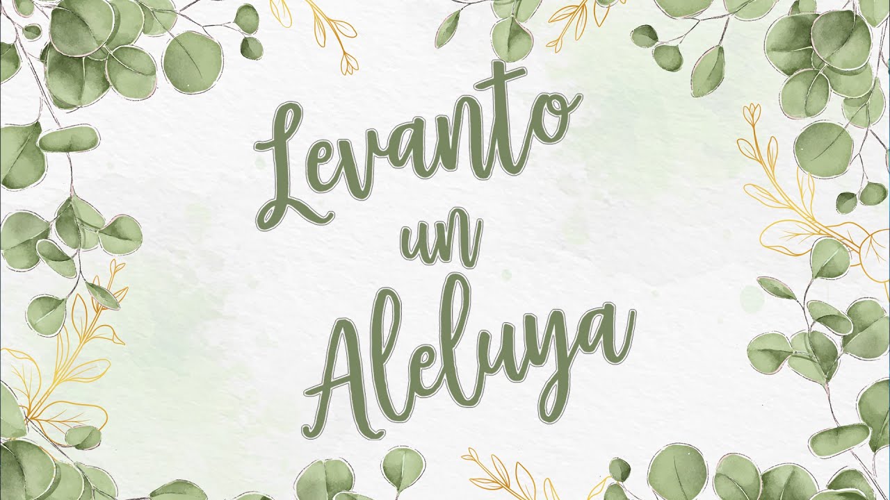 ¡Levanto un Aleluya!