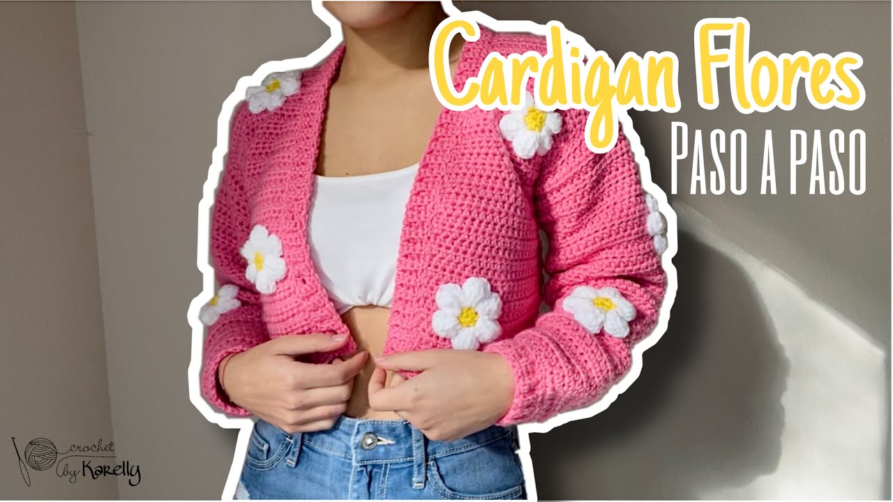 Cardigan con Flores CROCHET paso a paso | Karellycrochet