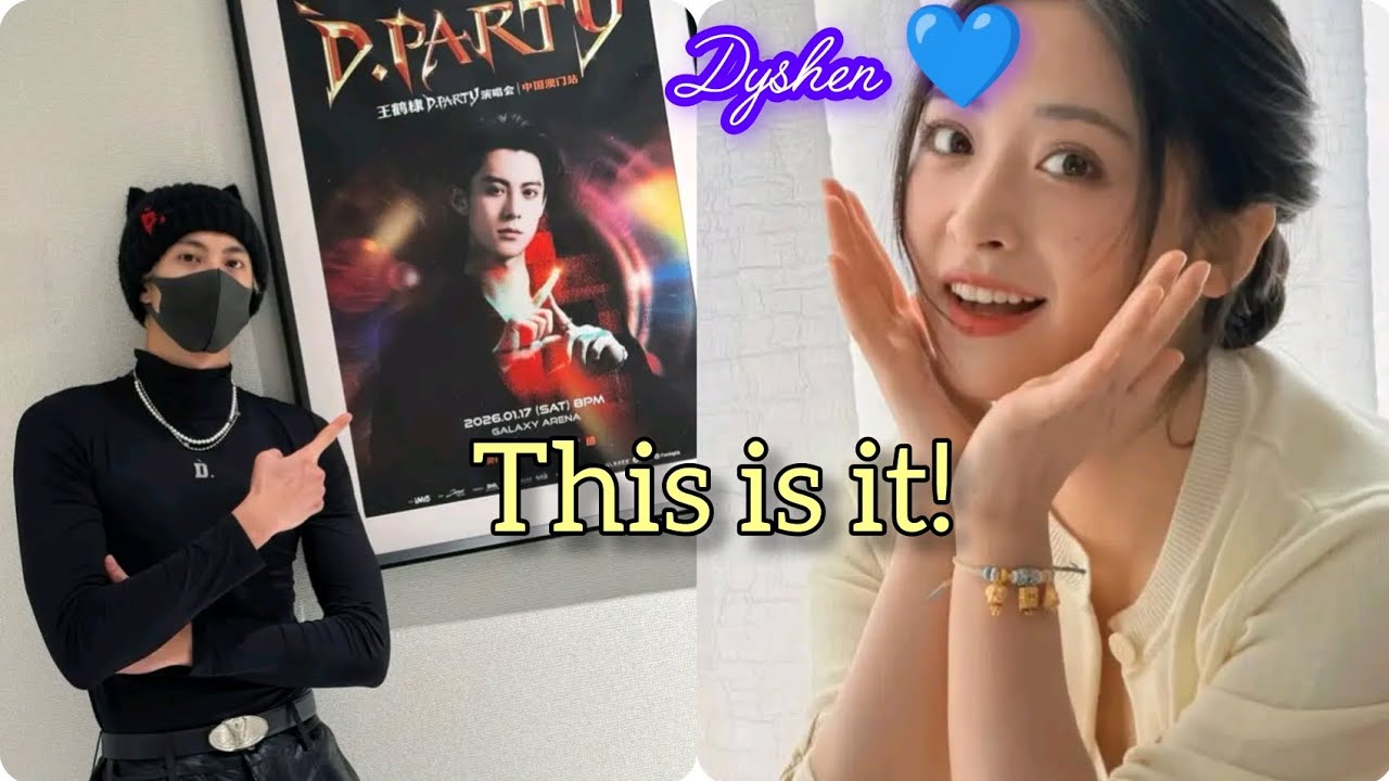 Toxic fans of ZWY throwing hate on Shen Yue / Dylan Wang is ready for the D.Party concert