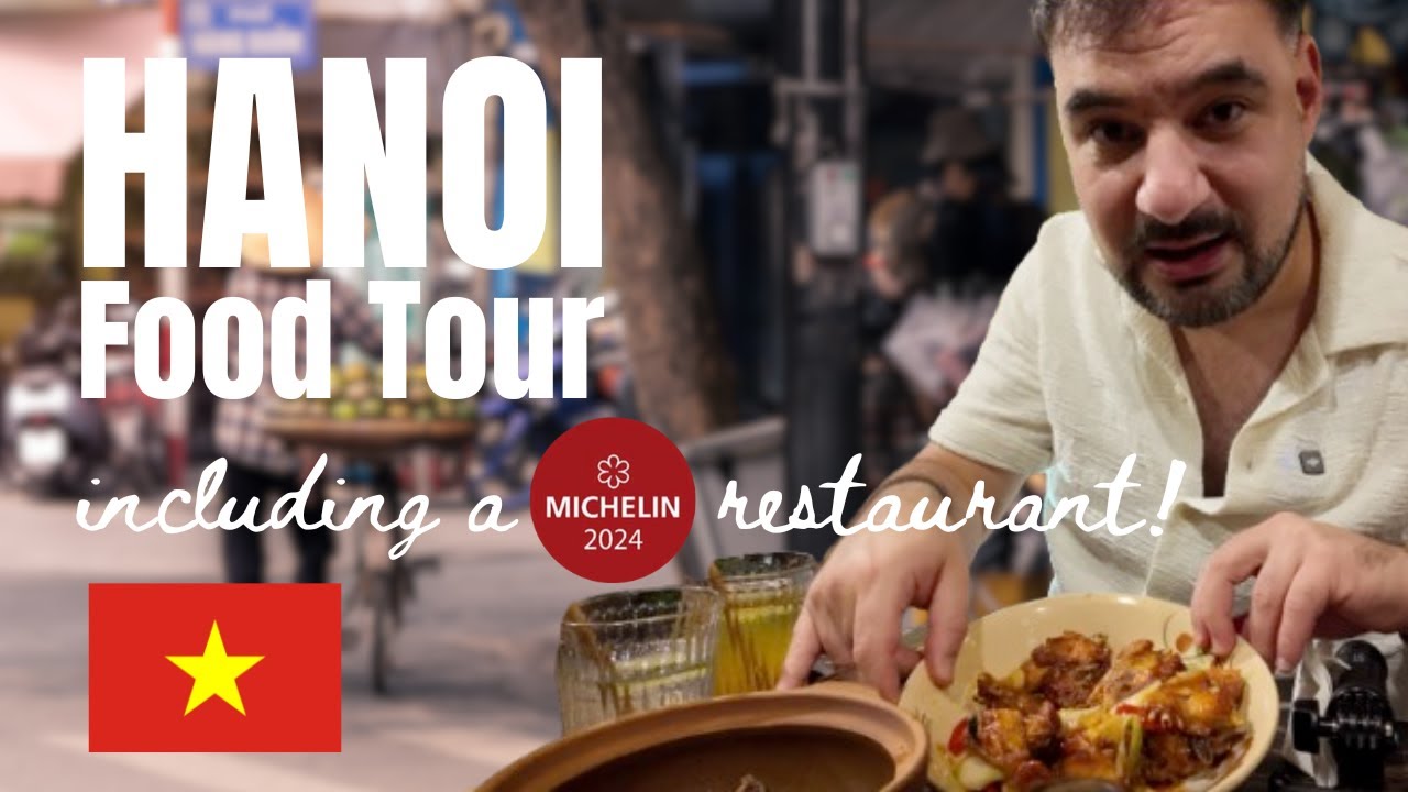 Hanoi Food Tour incl. a MICHELIN STAR restaurant!