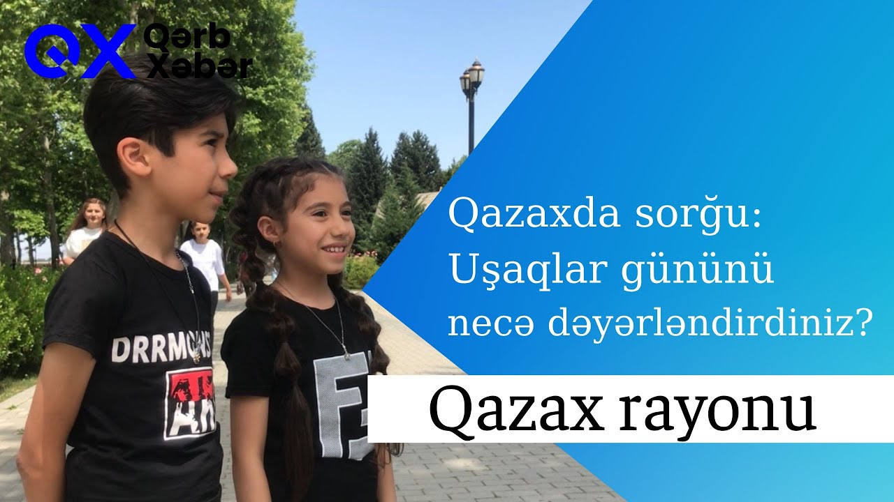 Qazaxda sorğu: Uşaqlar g&uuml;n&uuml;n&uuml; necə dəyərləndirdiniz?