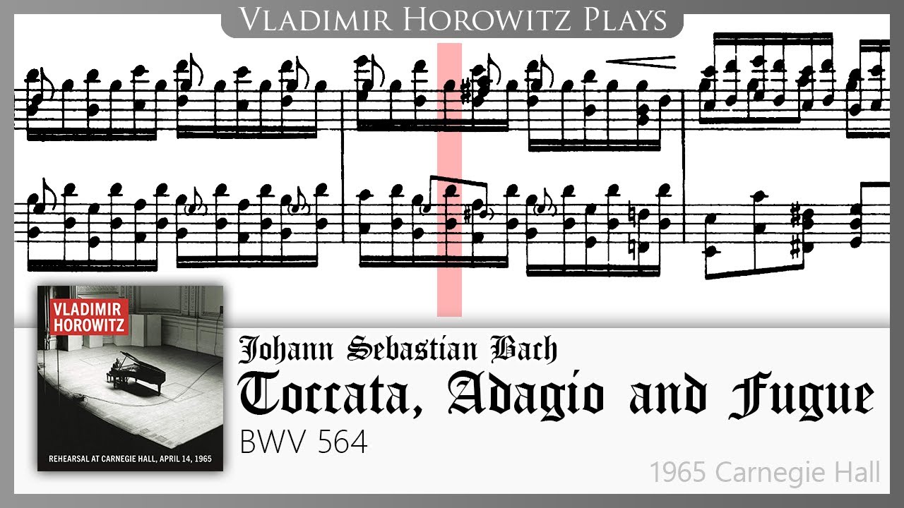 Bach-Busoni: Toccata and Fugue in C major BWV 564 (Scrolling score) [Horowitz 1965]
