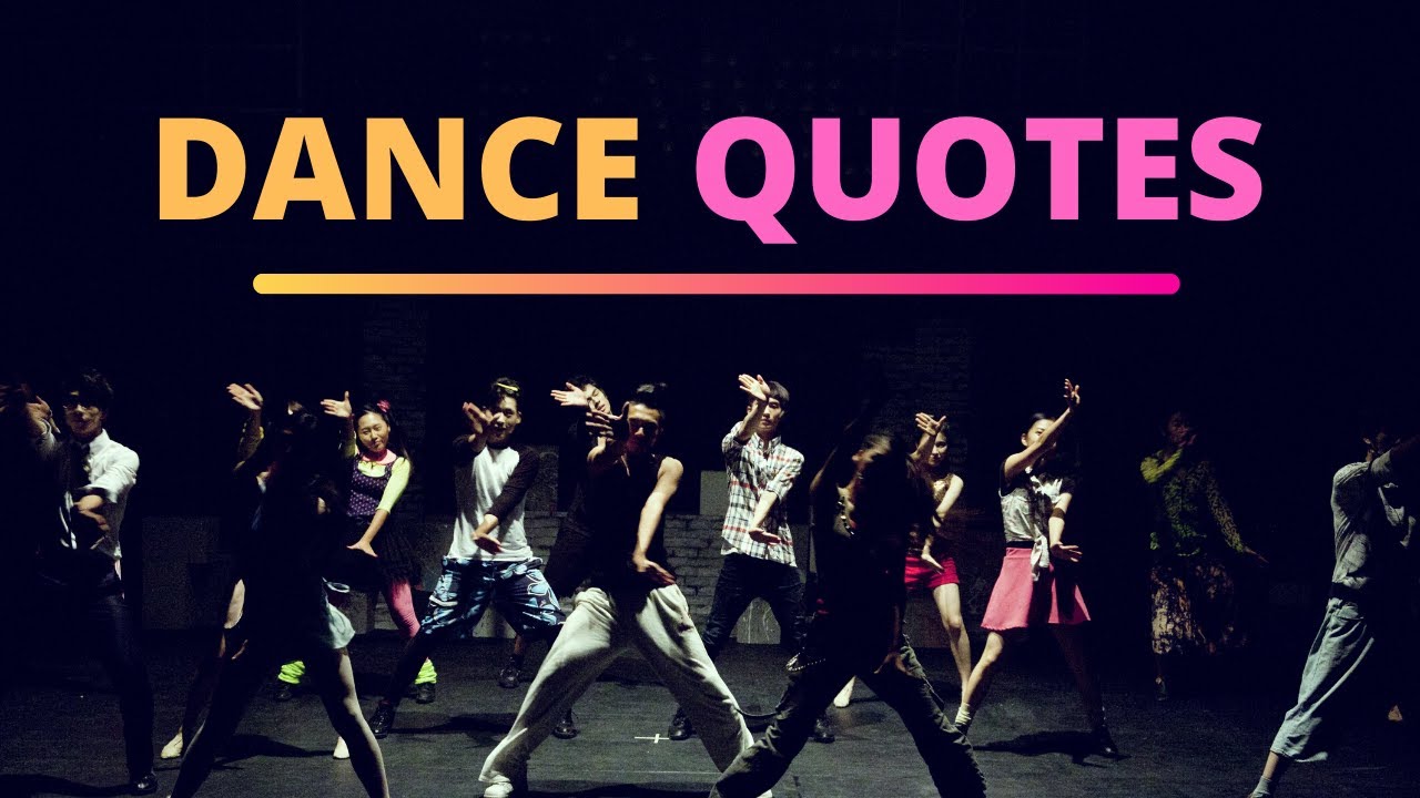 Dance Quotes - The Best Dancing Quotes - Inspirational Video