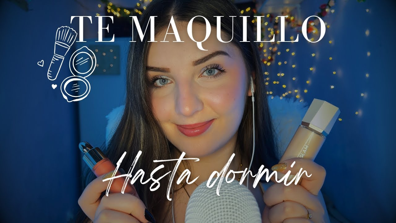ASMR TE MAQUILLO hasta que TE DUERMAS| Sonidos y susurros suaves para DORMIR (4K)