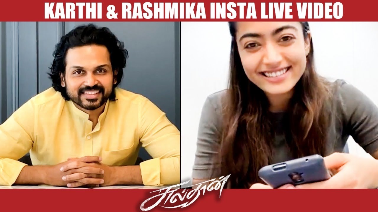 Sulthan Insta Live | Karthi | Rashmika