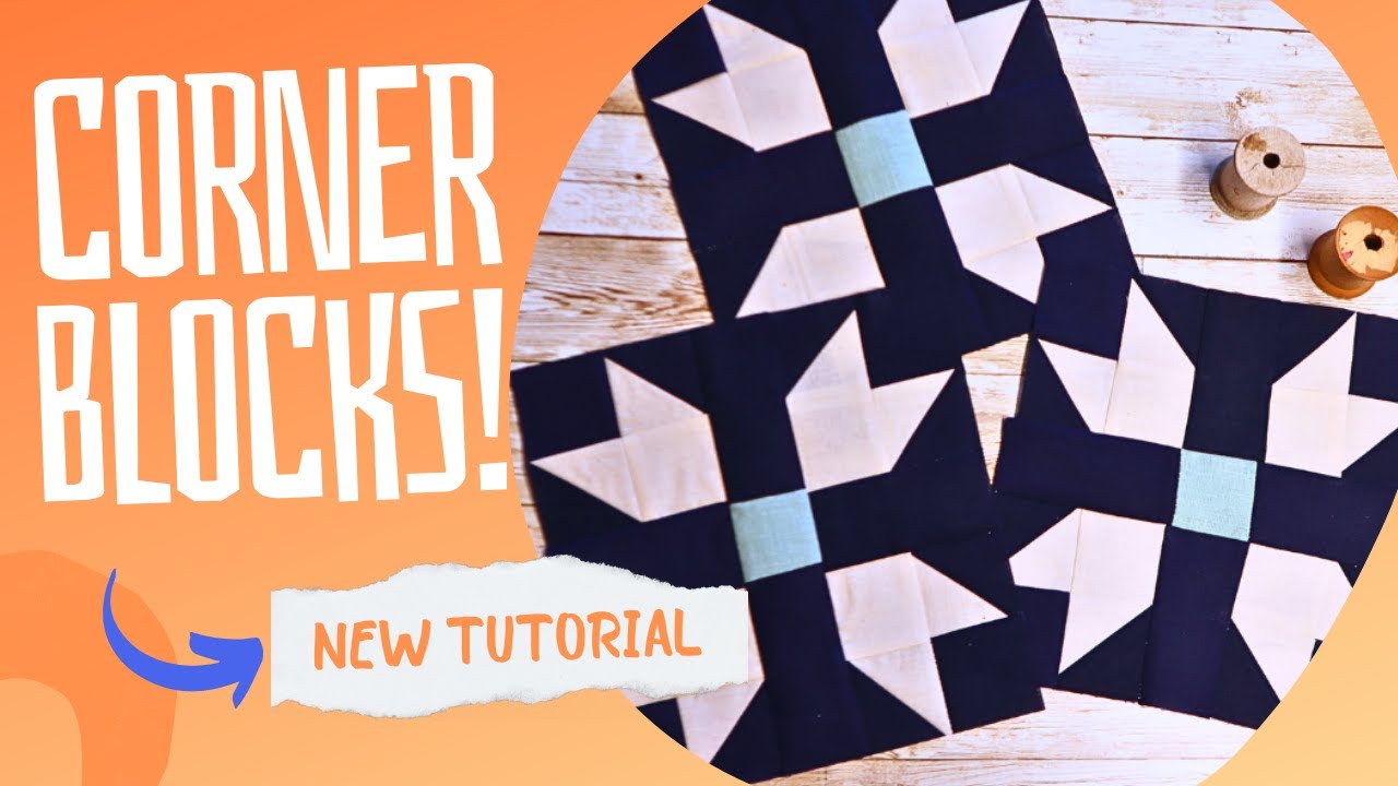 Easy Quilting Tutorial: How to Make Corner Blocks for Your Quilt!