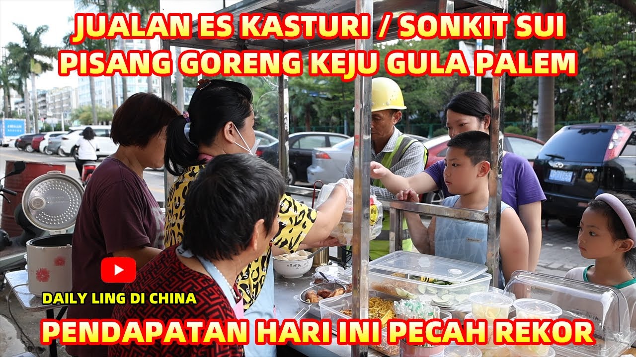 JUAL ES KASTURI , PISANG GORENG KEJU GULA PALEM & NASI KUNING KENTANG MUSTOFA DI CHINA , LARIS MANIS