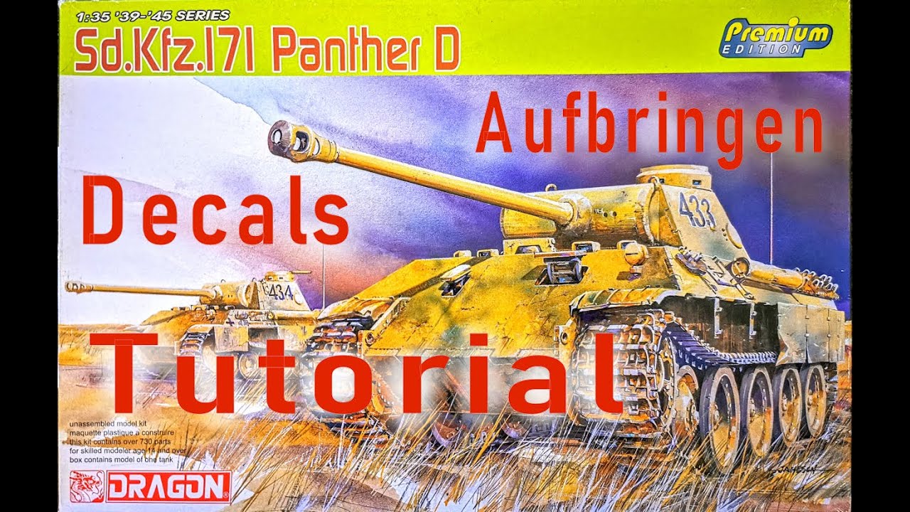 Tutorial Decals aufbringen Panther D 1:35 Dragon ohne Silvering