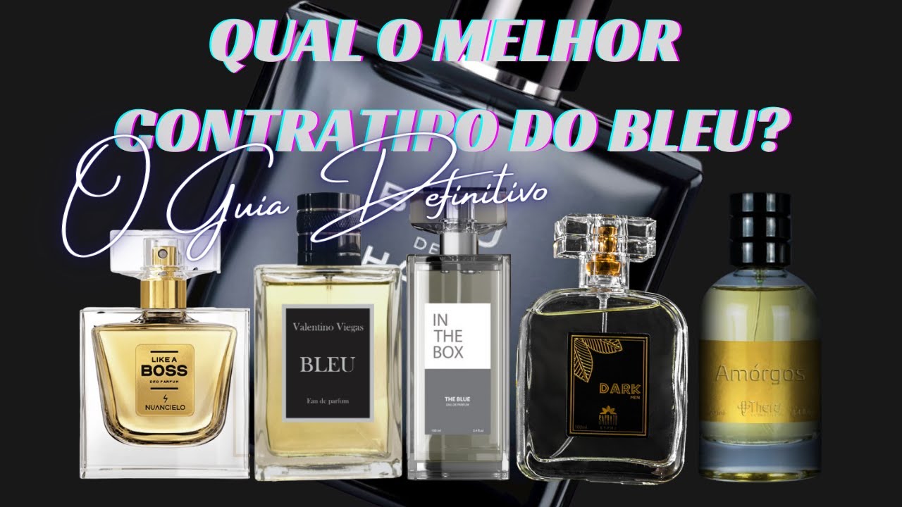 QUAL O MELHOR CONTRATIPO DO BLEU DE CHANEL? - GUIA DEFINITIVO 2021