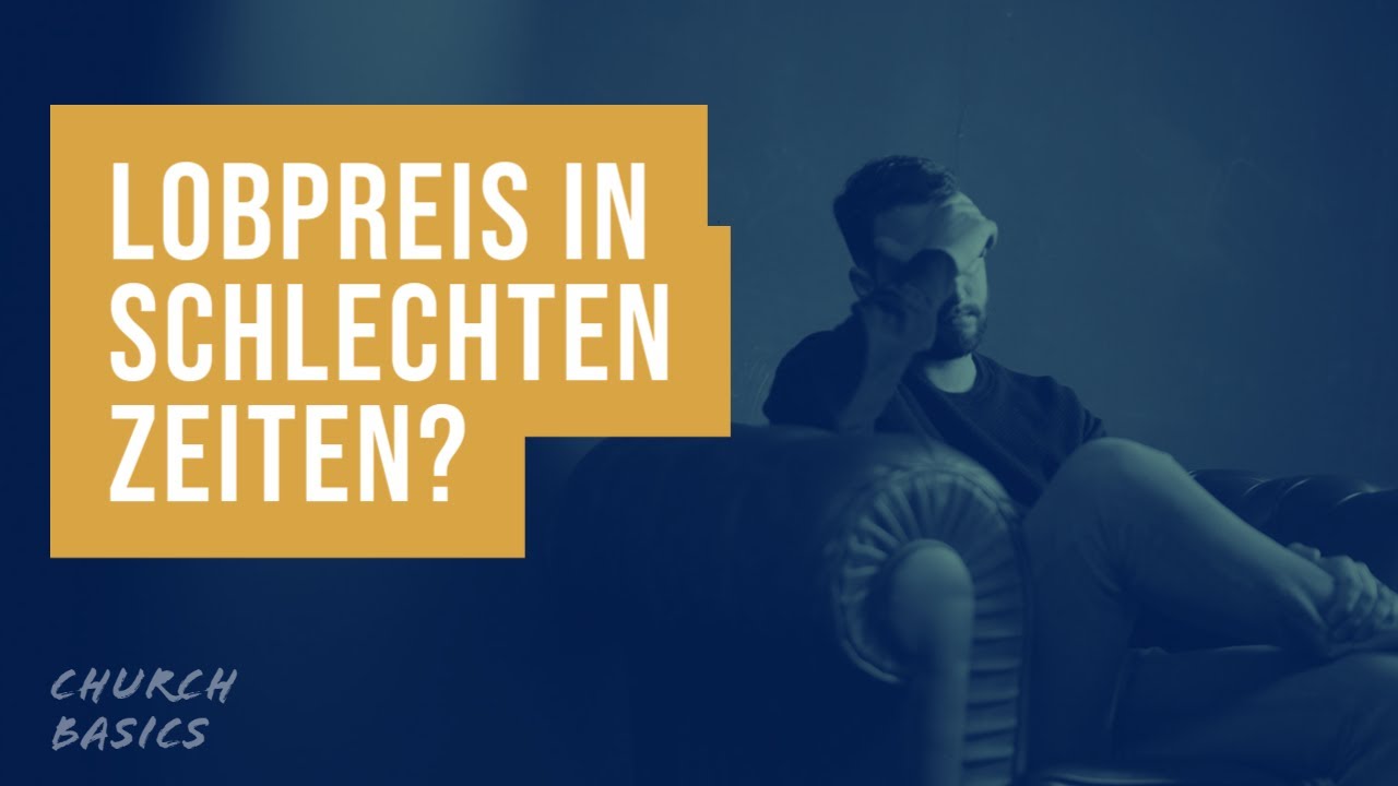 Soll man Lobpreis auch in schlechten Zeiten machen? | Nikola Baskarad | ⛪️ Church Basics