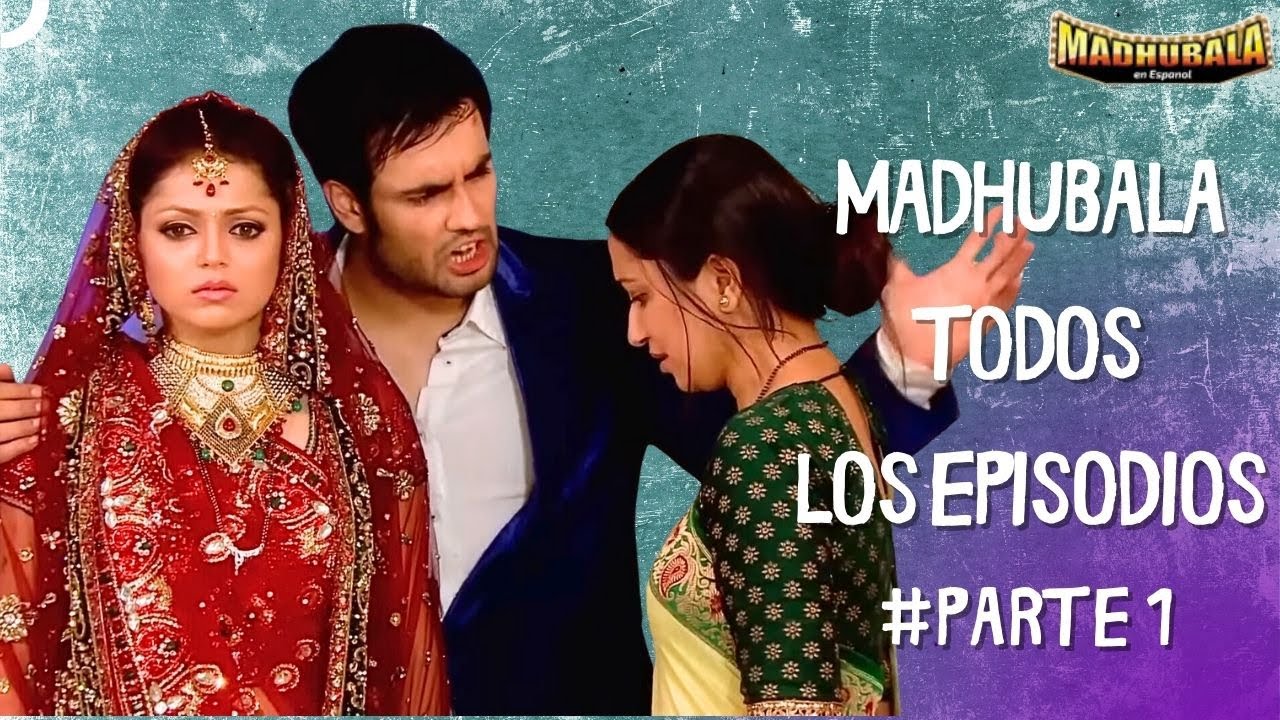 Madhubala Todos Los Episodios Parte 1 💥