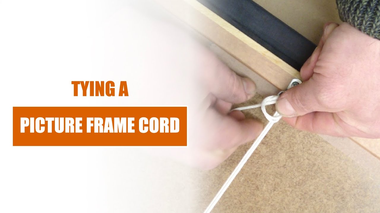 Tying A Picture Frame Cord