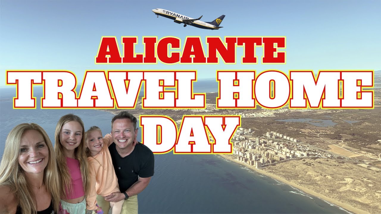 Spain Travel Home Day | Alicante Airport | Train home from Manchester Airport | Spain May 2024