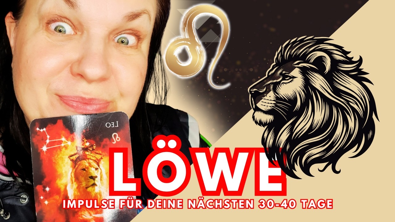 LÖWE ♌ Die nächsten 30-40 Tage - Energie UPDATE (WOW)