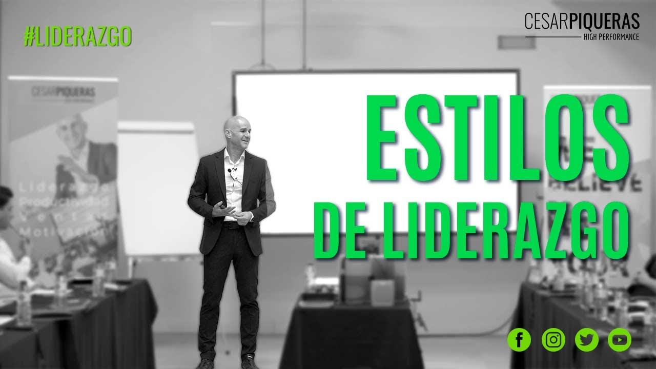 Estilos de liderazgo | Liderazgo | César Piqueras