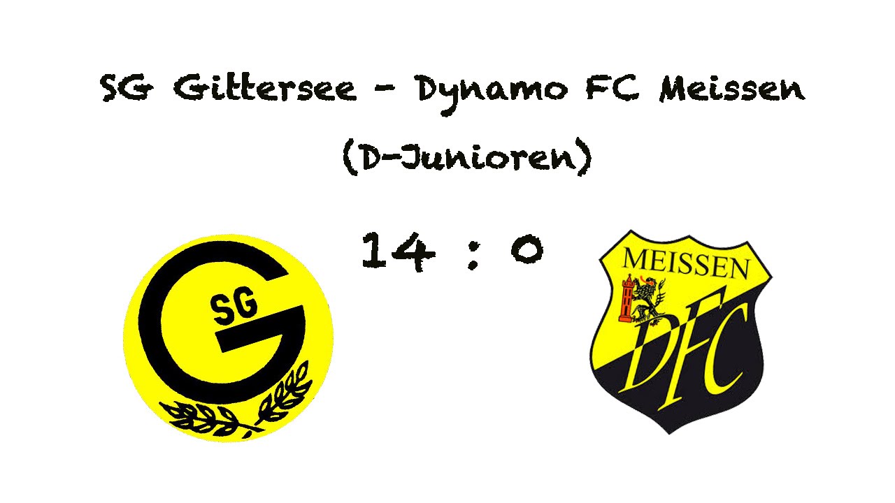 SG Gittersee - Dynamo Fußball Club Meissen  (D-Junioren)