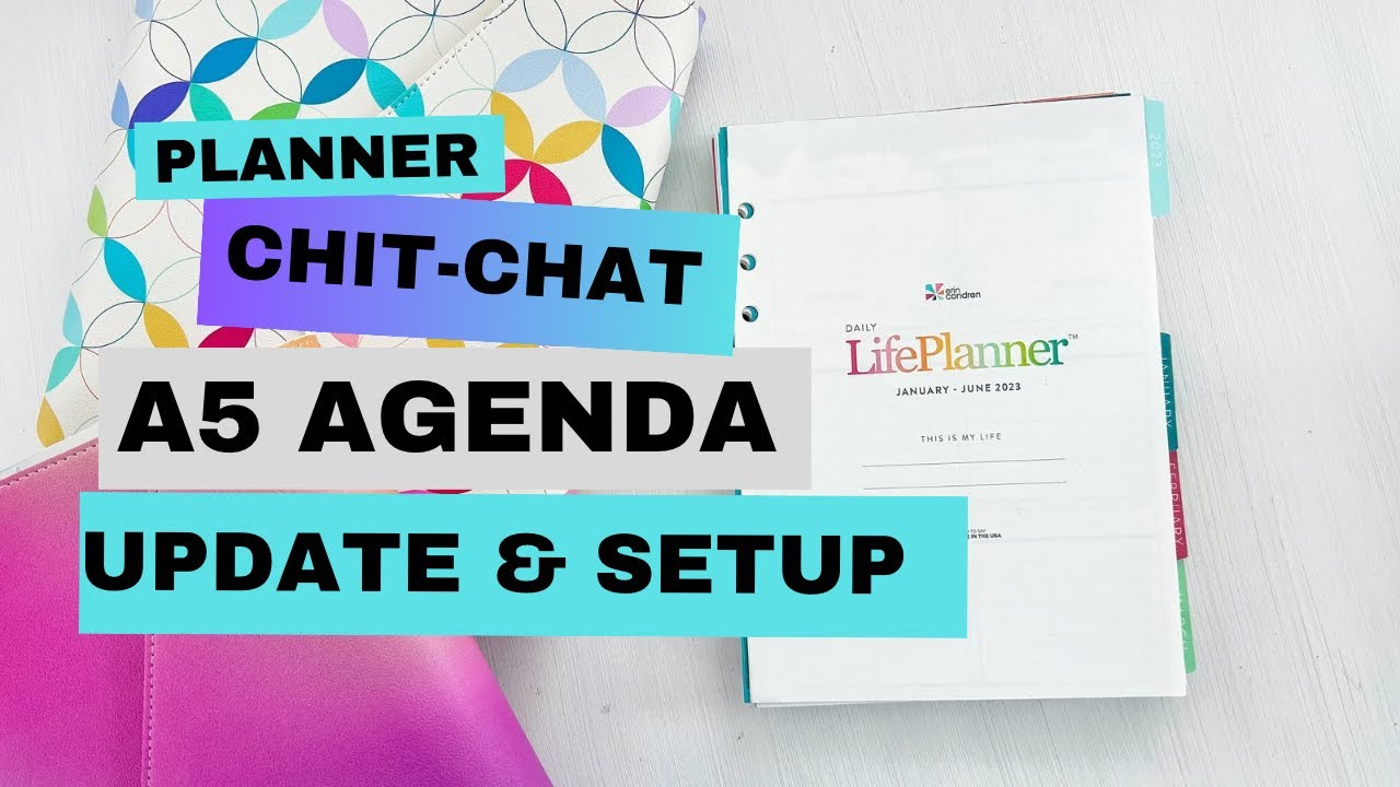 PLANNER CHIT -CHAT | ERIN CONDREN A5 AGENDA UPDATE AND SETUP