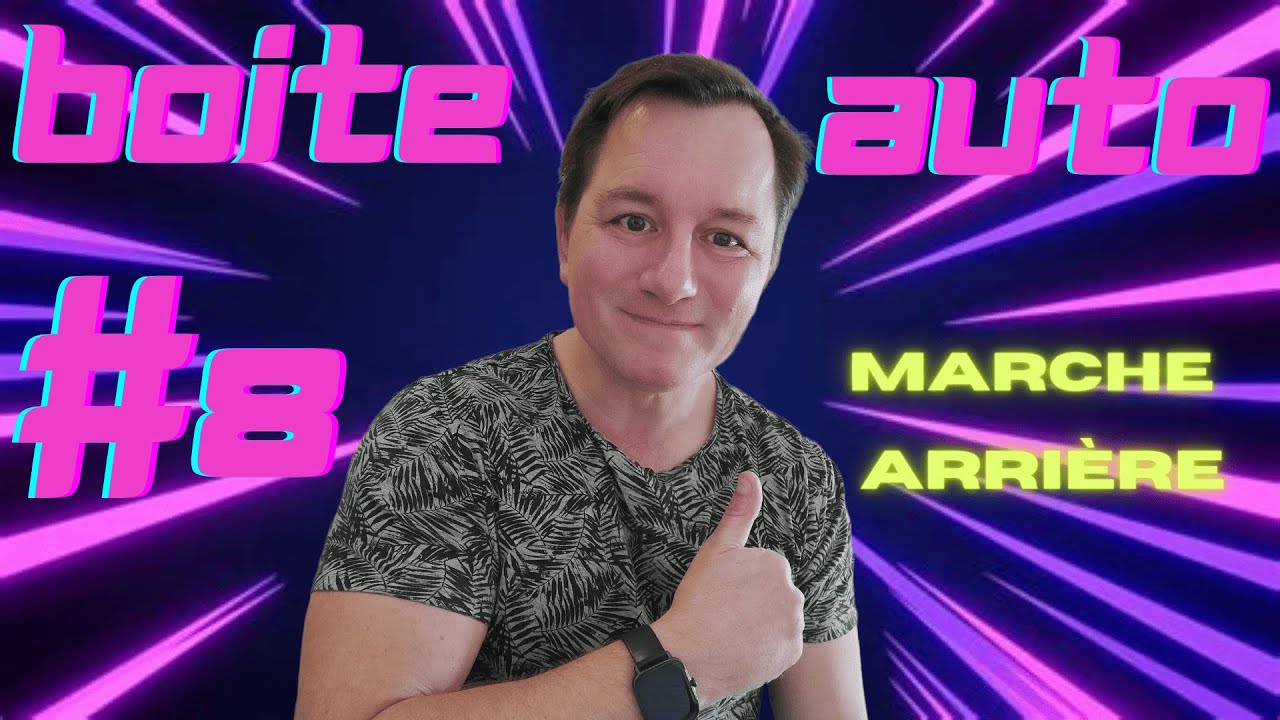 marche arrière en ligne droite / Boite auto #8