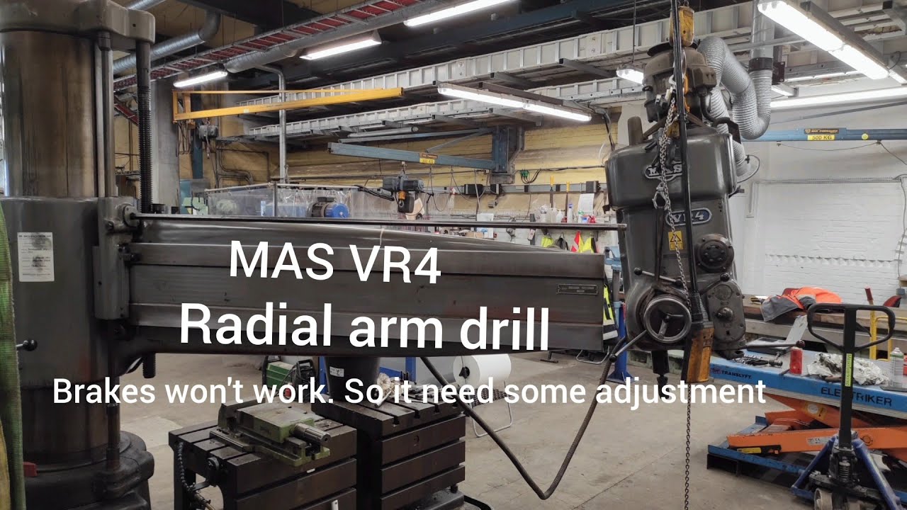 MAS VR4 Radial arm drill. How to adjust the drill head on the arm and making of a new brake handle.