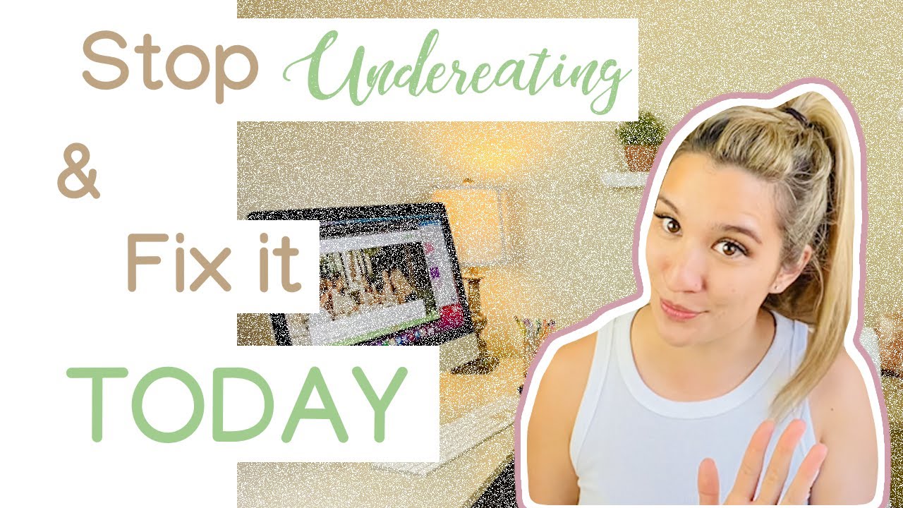 How To Fix Undereating