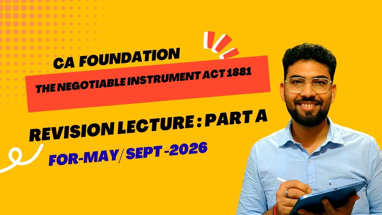 THE NEGOTIABLE INSTRUMENTS ACT, 1881: REVISION LECTURE-PART A || CA FOUNDATION LAW|| CA BAIVAW JHA