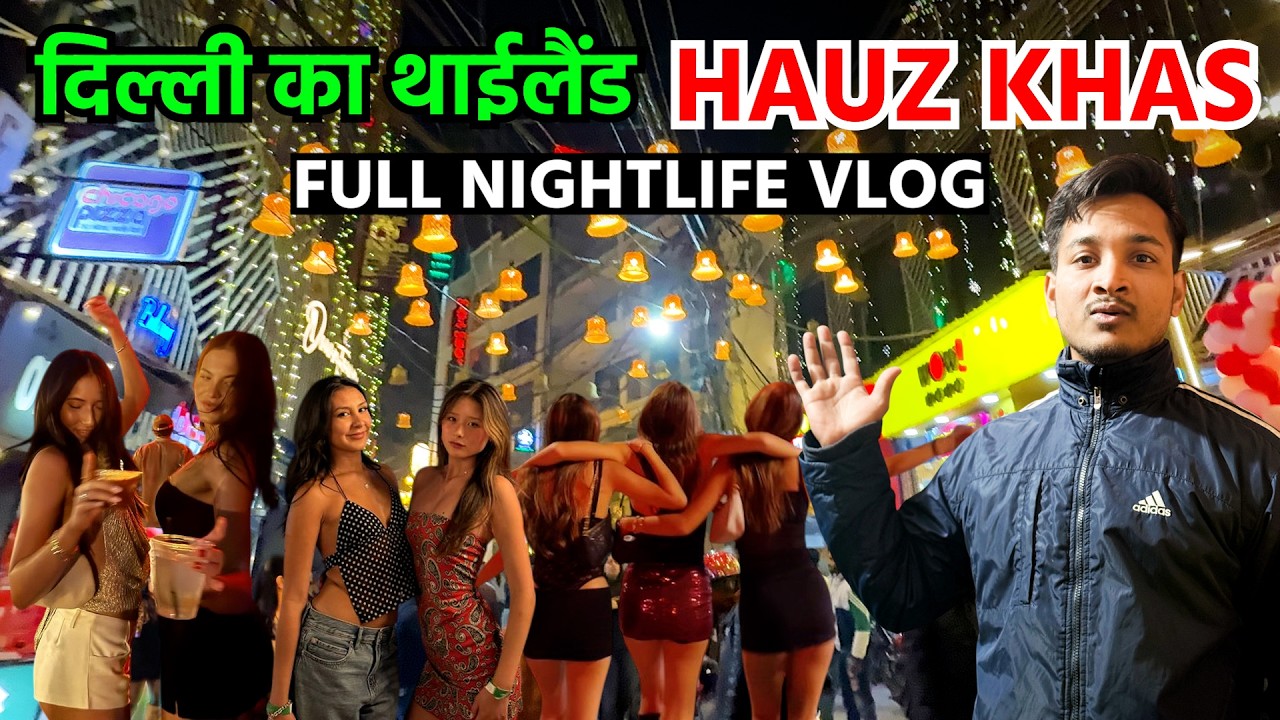 दिल्ली का सबसे अय्याश Area 😱 Mini Thailand of Delhi | Hauz Khas Village | Delhi Nightlife
