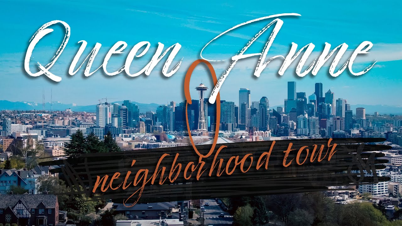 QUEEN ANNE || Seattle Neighborhood Tour