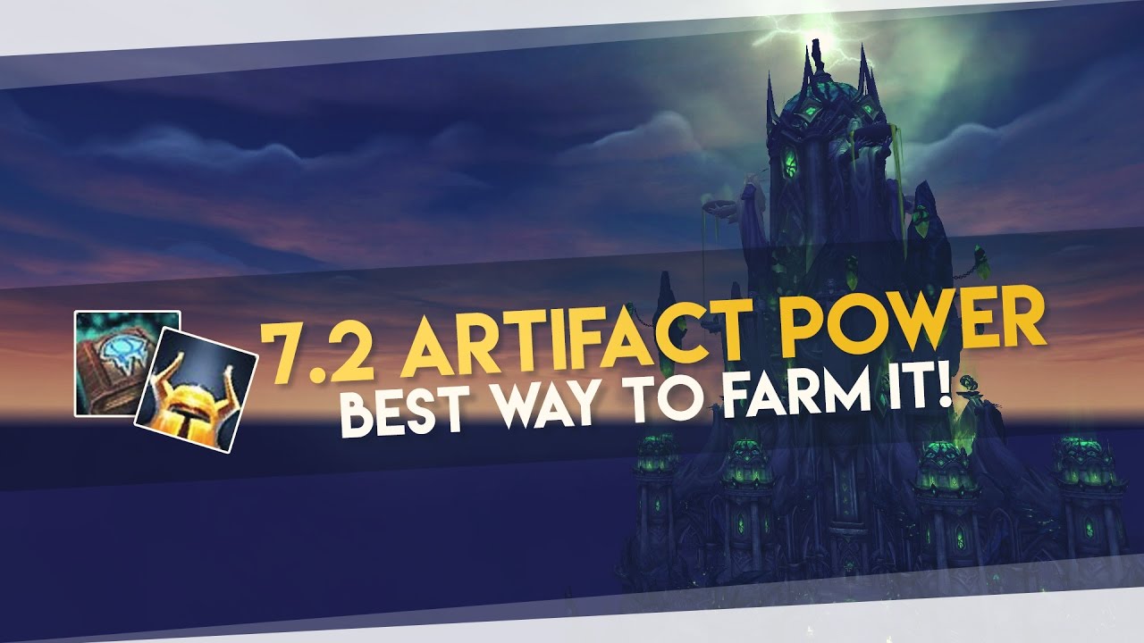 Patch 7.2: The Best Ways to Farm Artifact Power!