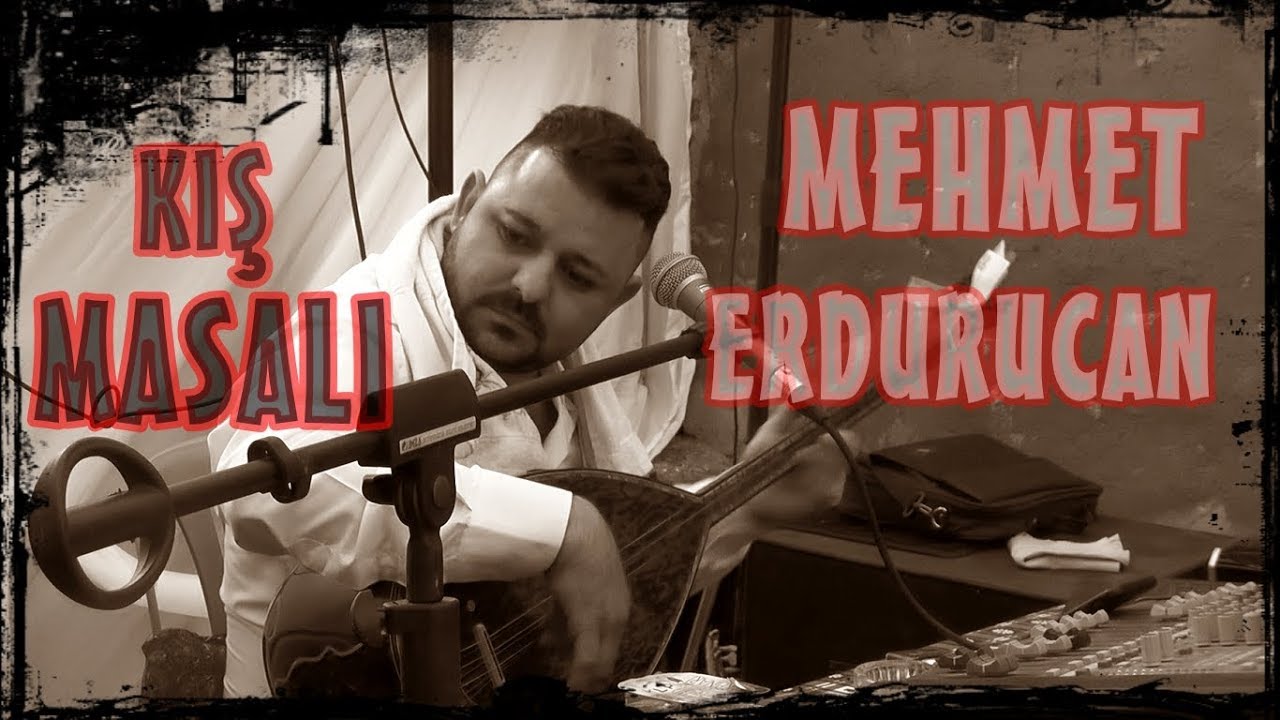 MEHMET ERDURUCAN *Kış Masalı* (Fesleğen Kayıtları) (Poyraz Kamera)-(Gökhan Varol)
