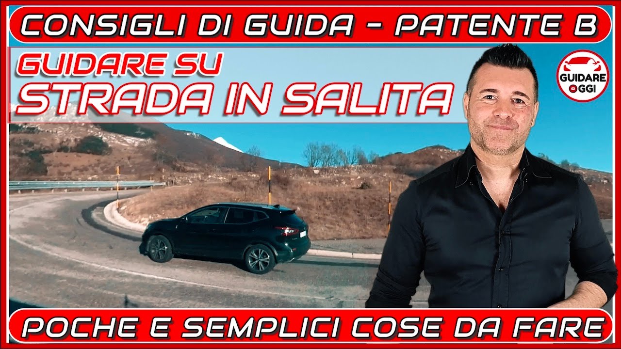 GUIDARE SU STRADA IN SALITA: POCHE E SEMPLICI COSE DA FARE PER NON TROVARSI IN DIFFICOLT&Agrave;