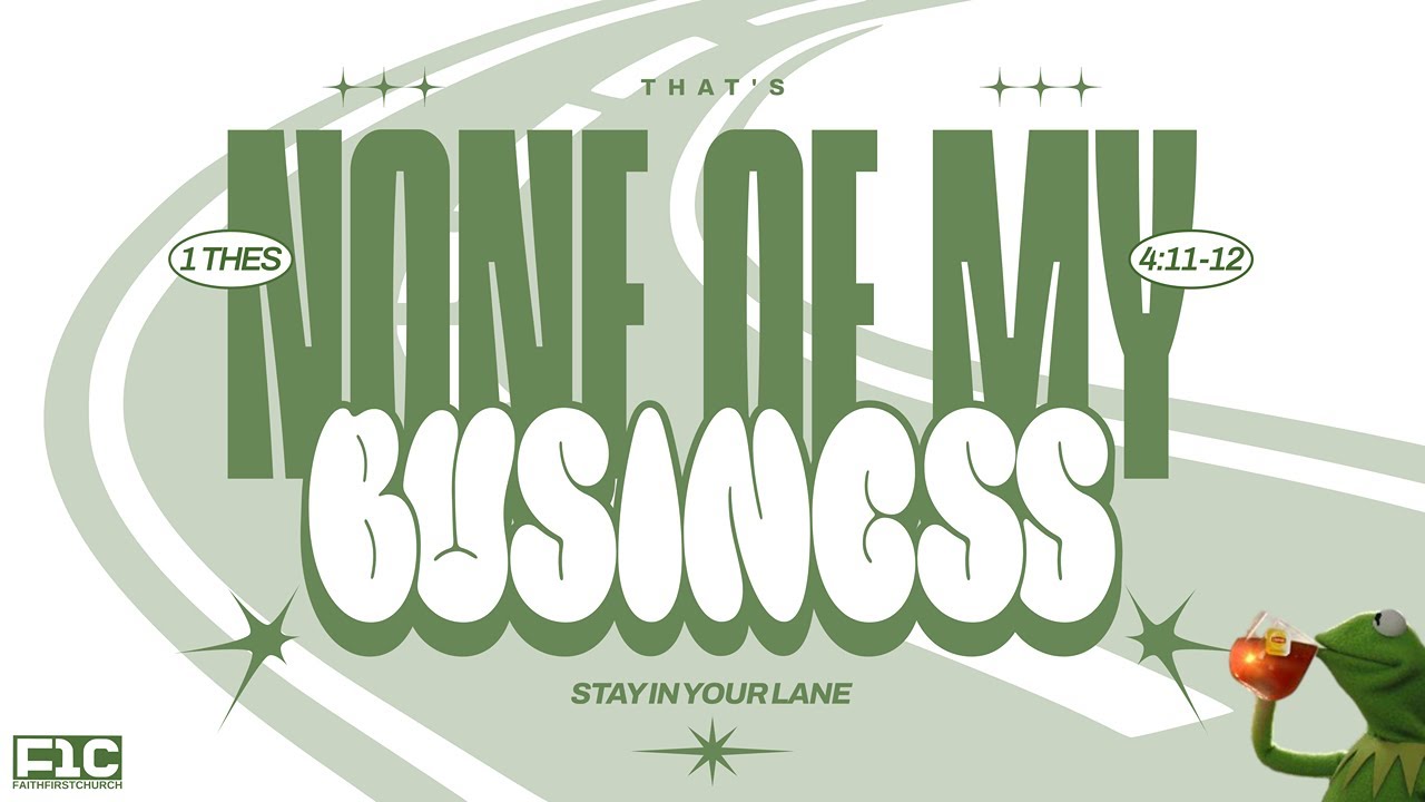 NONE OF MY BUSINESS: STAY IN YOUR LANE