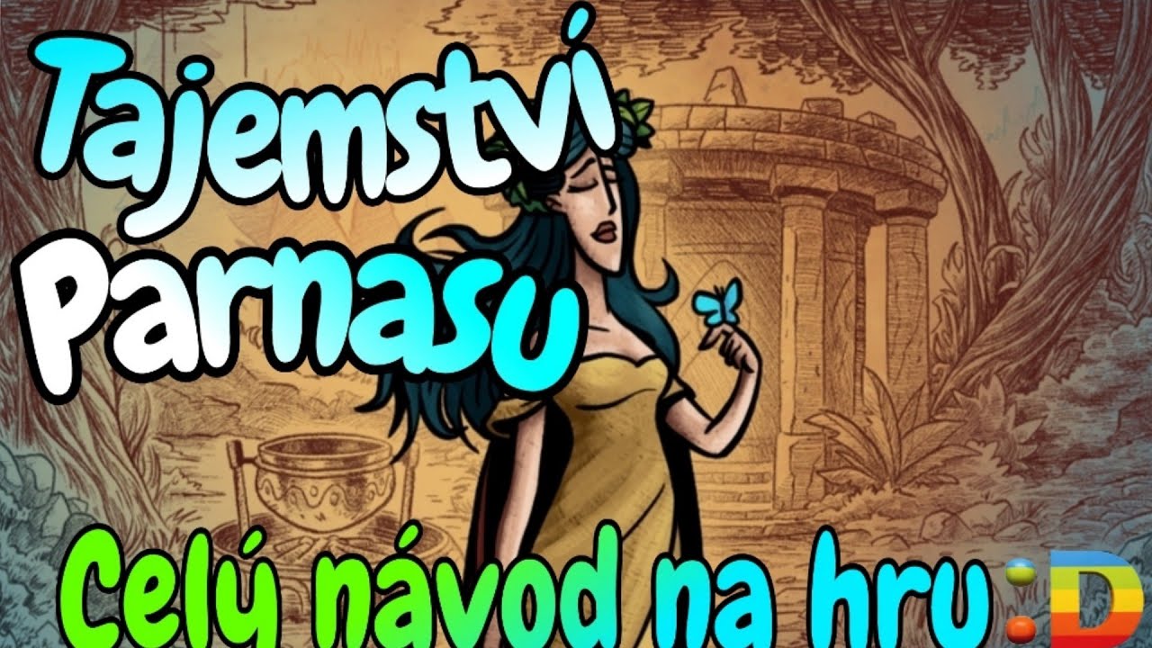 Tajemství Parnasu (CELÝ NÁVOD na hru od DÉČKA) - Stručný, jasný, rychlý a třeba i nejlepší! - Tomago