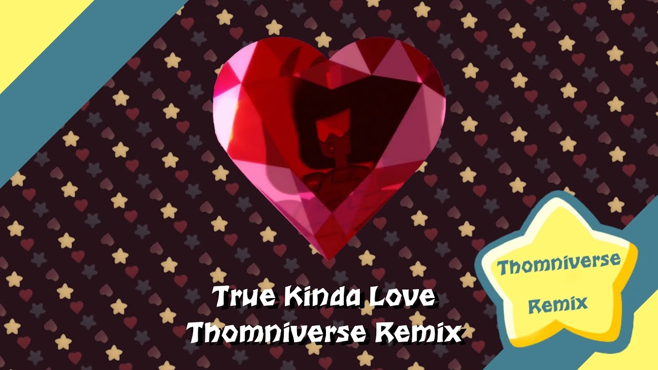Steven Universe The Movie - True Kinda Love Remix