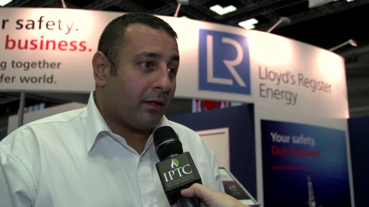 Hakim Benabdallah LLOYD'S REGISTER ENERGY spoke to Eithne Treanor at IPTC in Doha 2014