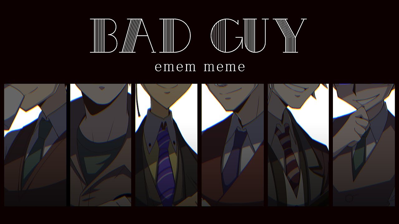 ememランドでBAD GUY meme（em）