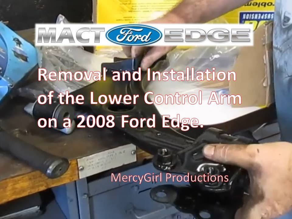 2008 Ford Edge Ball Joint and Lower Control Arm (LCA) removal and replacement