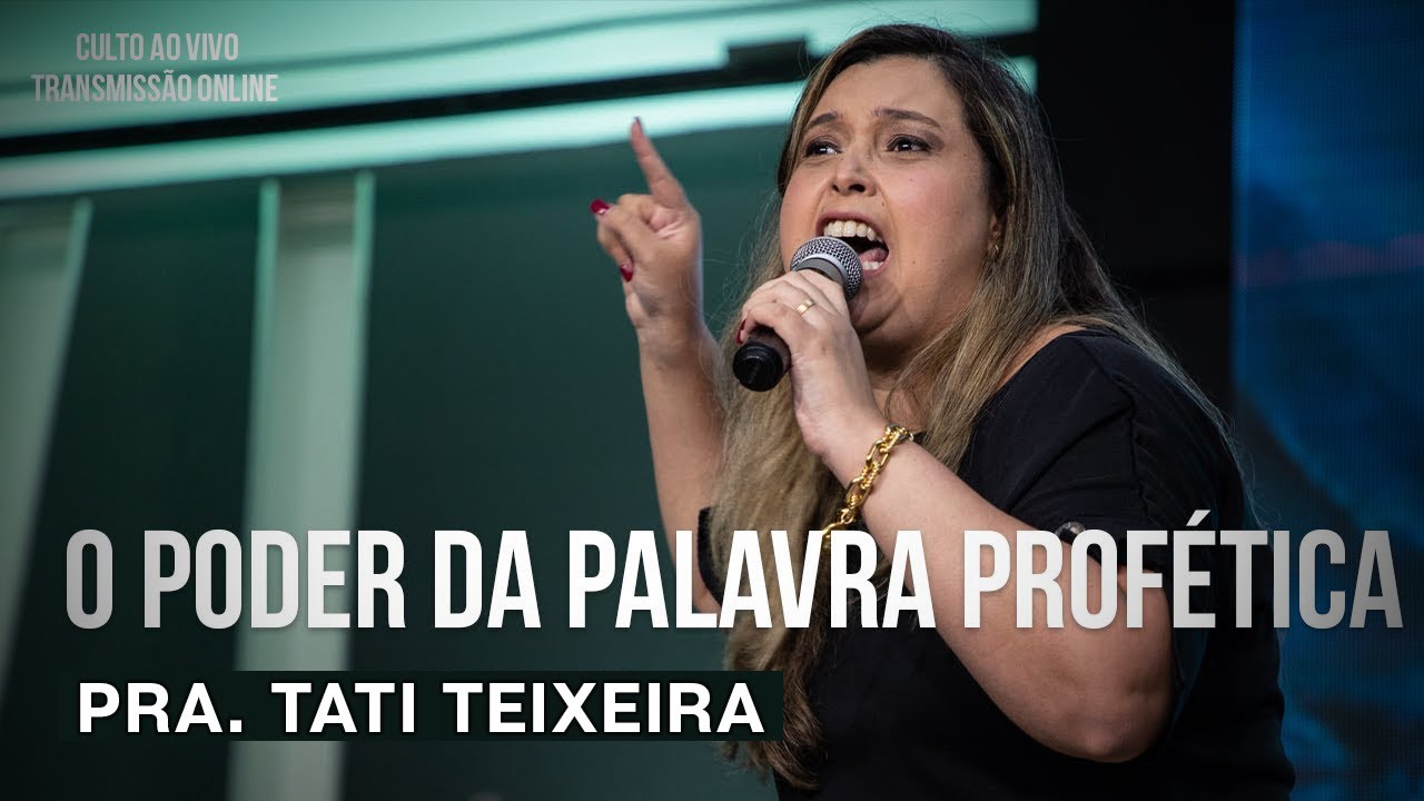 O Poder da Palavra Prof&eacute;tica - Pra. Tati Teixeira Campos