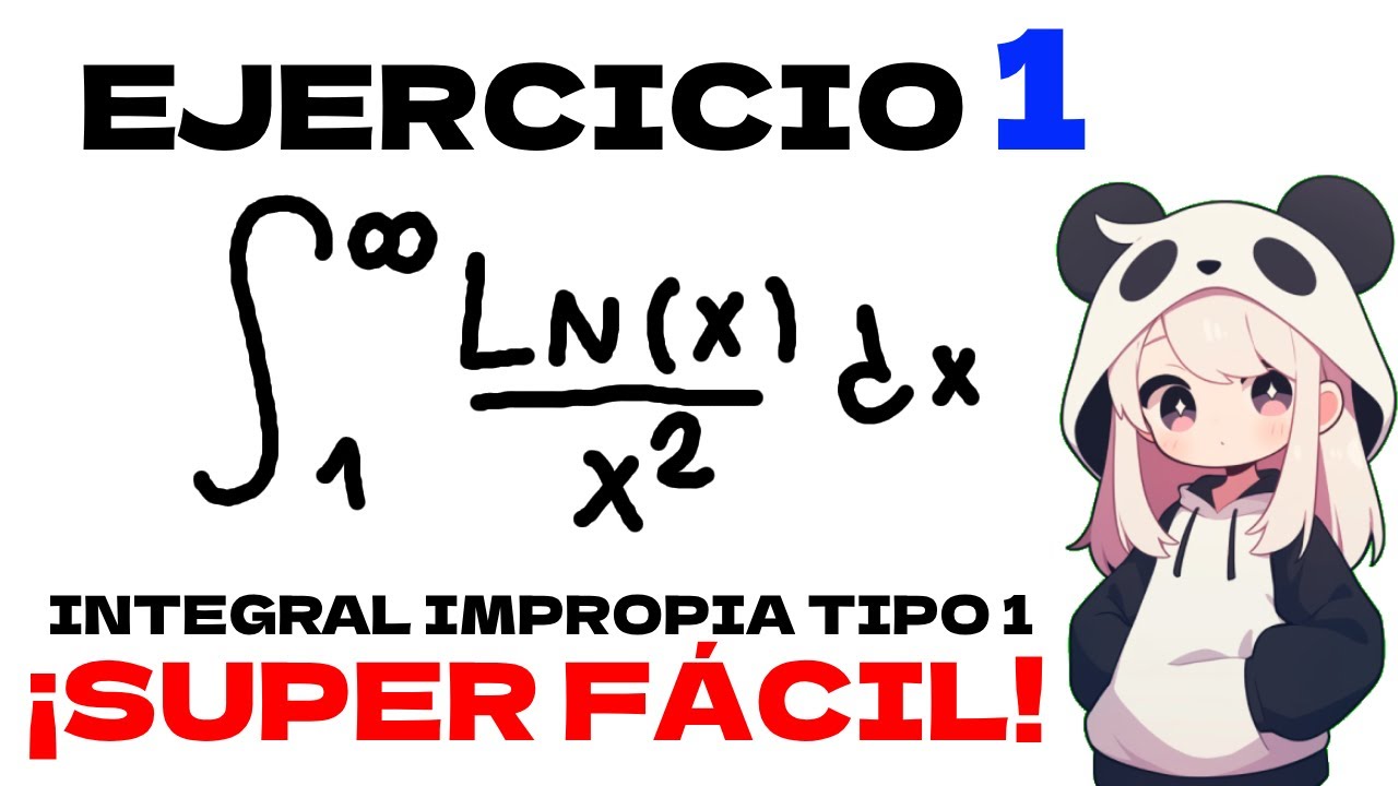 Resolviendo una integral impropia de especie o tipo 1 paso a paso SUPER FÁCIL ejercicio 1