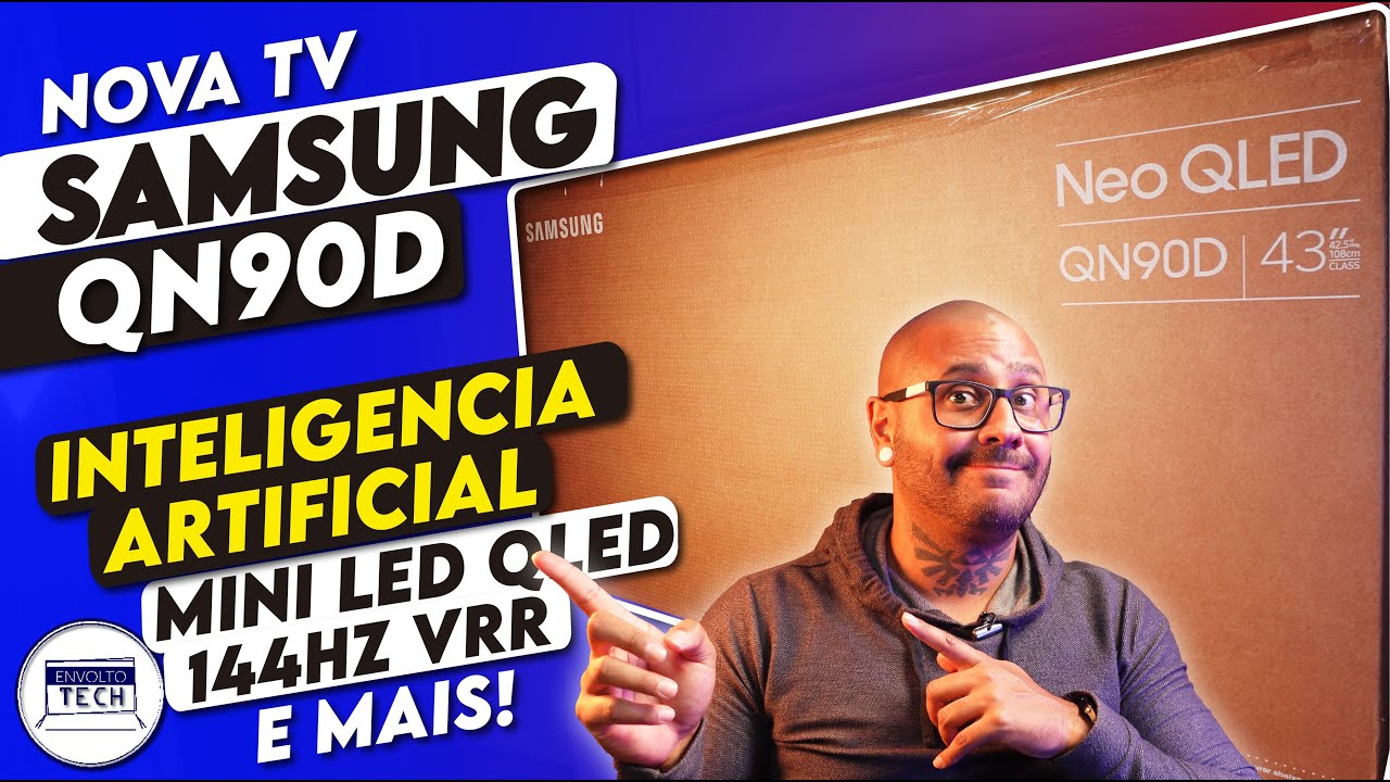 Unboxing e primeiras impressões da NOVA TV SAMSUNG NEO QLED QN90D  A MELHOR TV de 2024