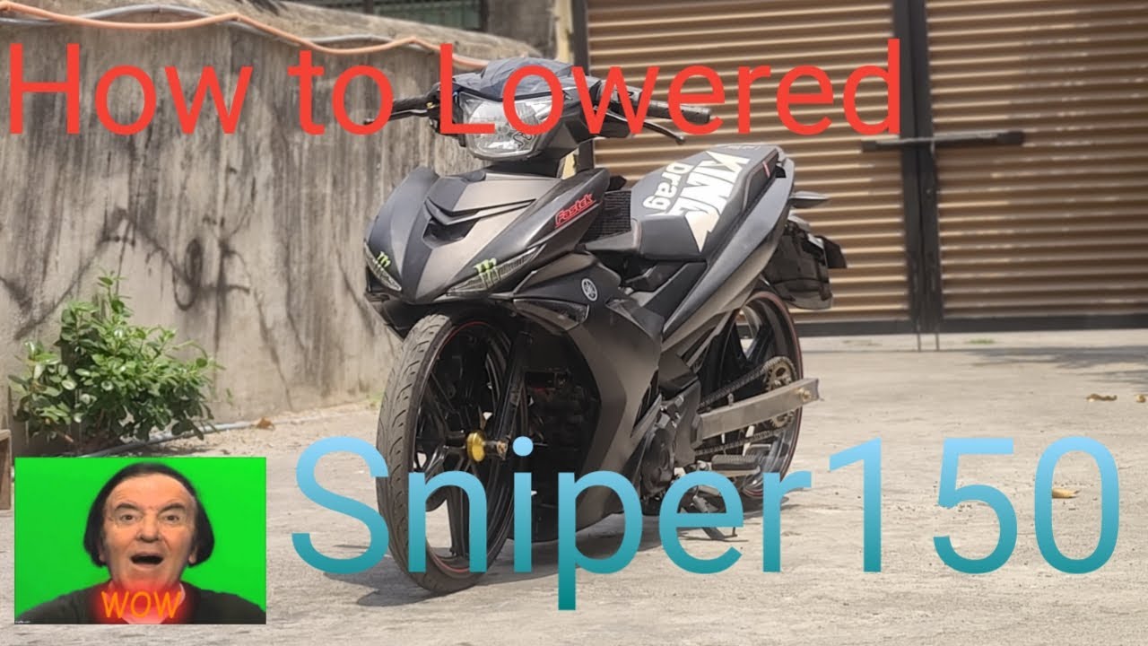 How to lowered Sniper 150.