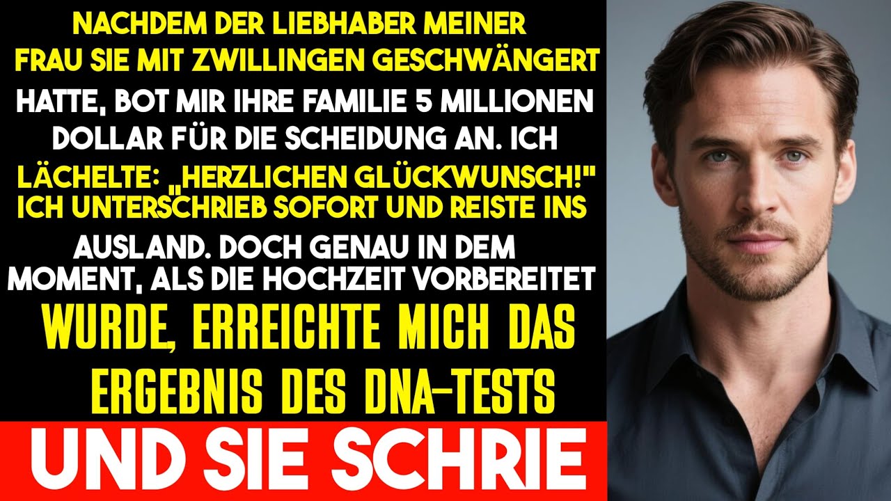 Ich habe die Scheidungspapiere für 5 Millionen Dollar unterschrieben. Während der Ehe kam der DNA-