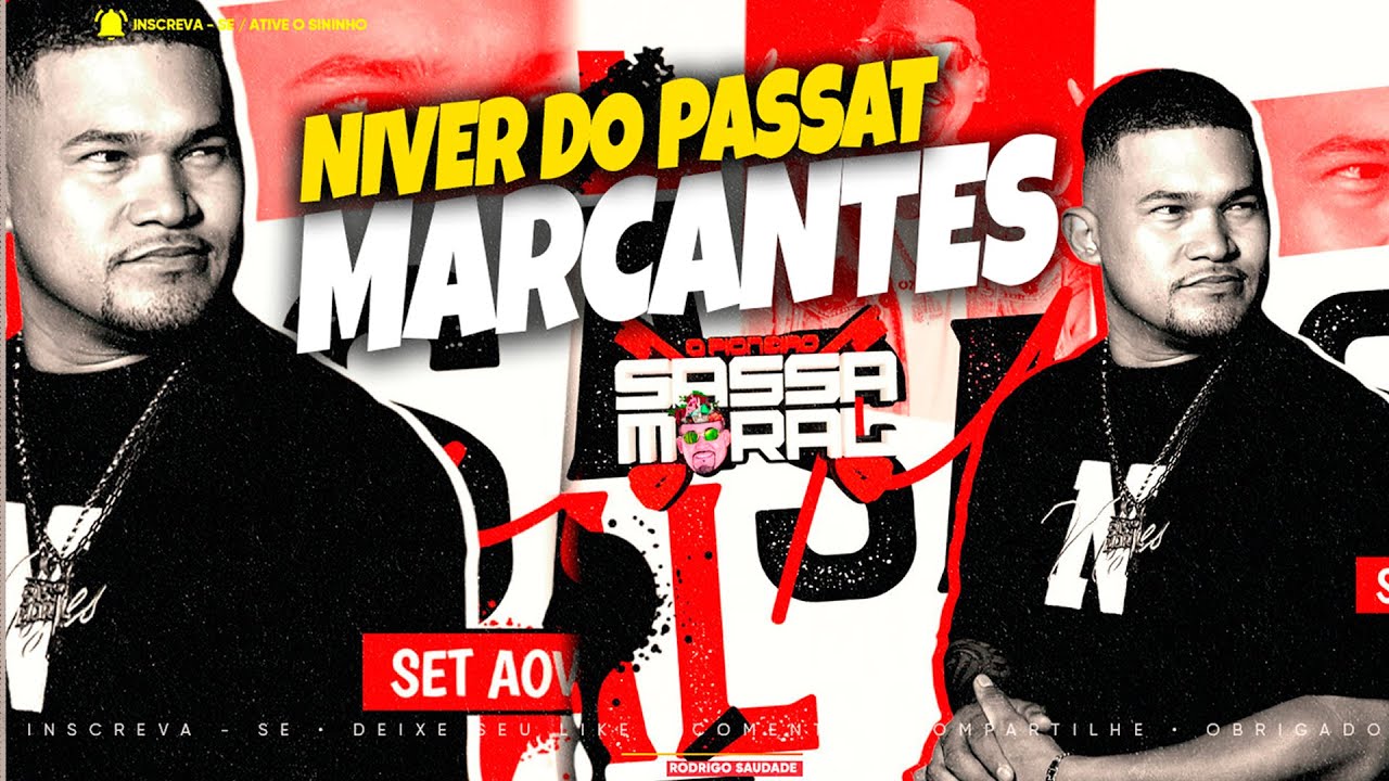 ANIVERSÁRIO DO PASSAT MORAL 28 09 I DJ SASSÁ MORAL I SET SÓ MARCANTES I AS MELHORES DAS MARCANTES