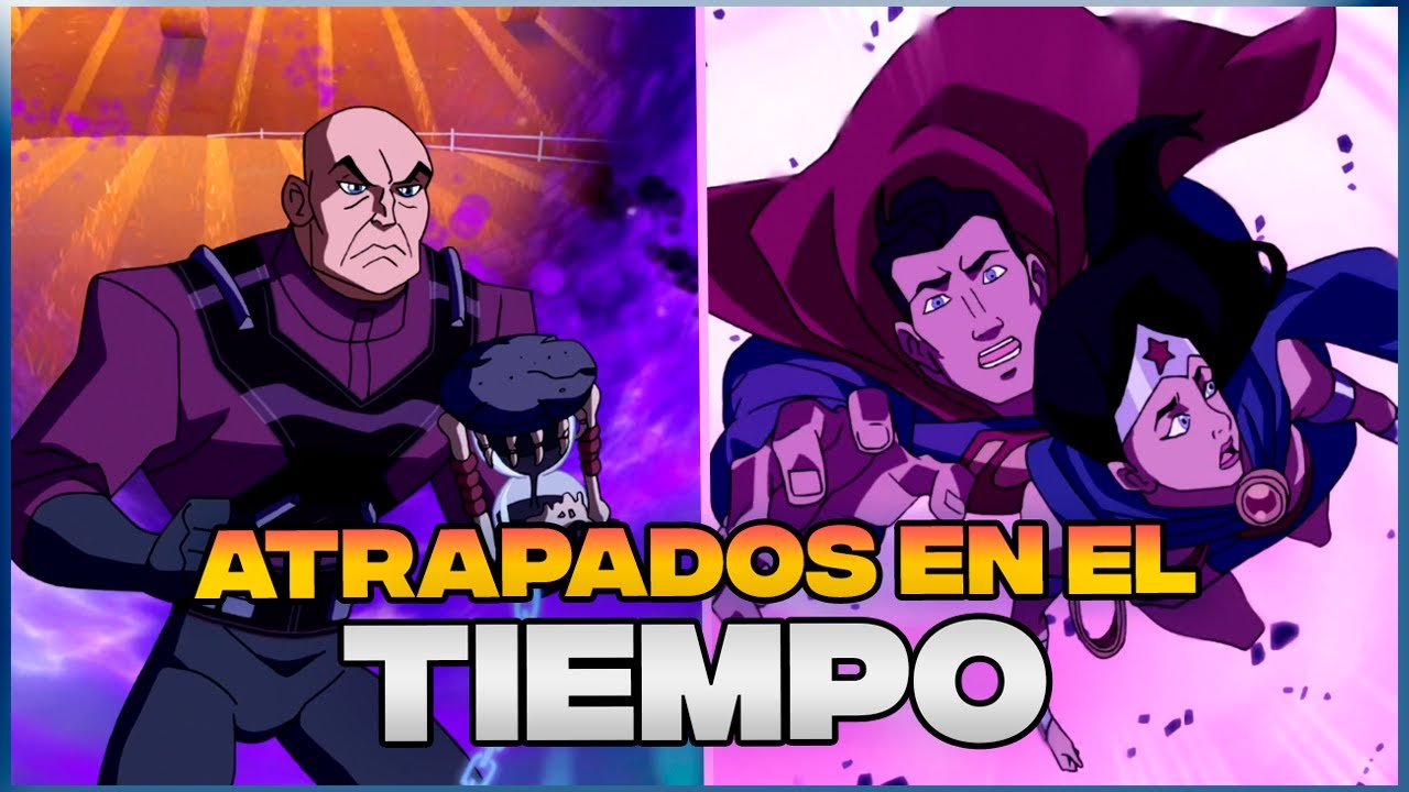 LA LIGA DE LA JUSTICIA: ATRAPADOS EN EL TIEMPO!!!