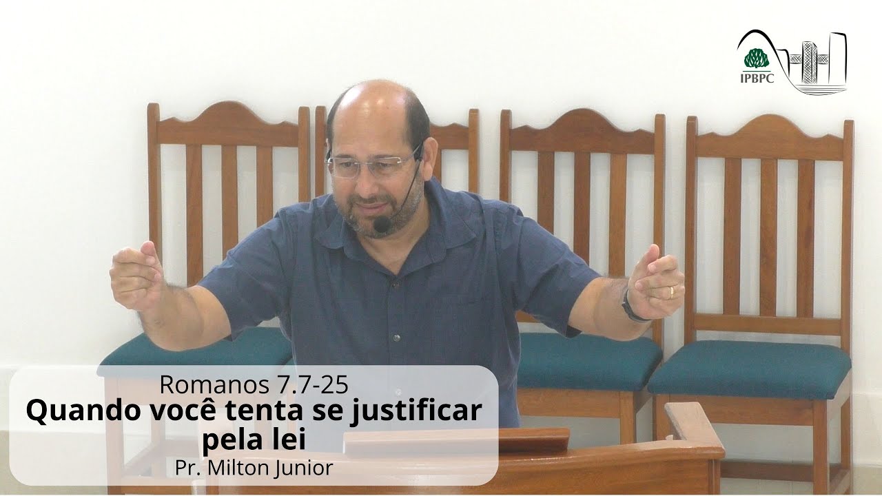 Rm 7.7-25 - Quando você tenta se justificar pela lei