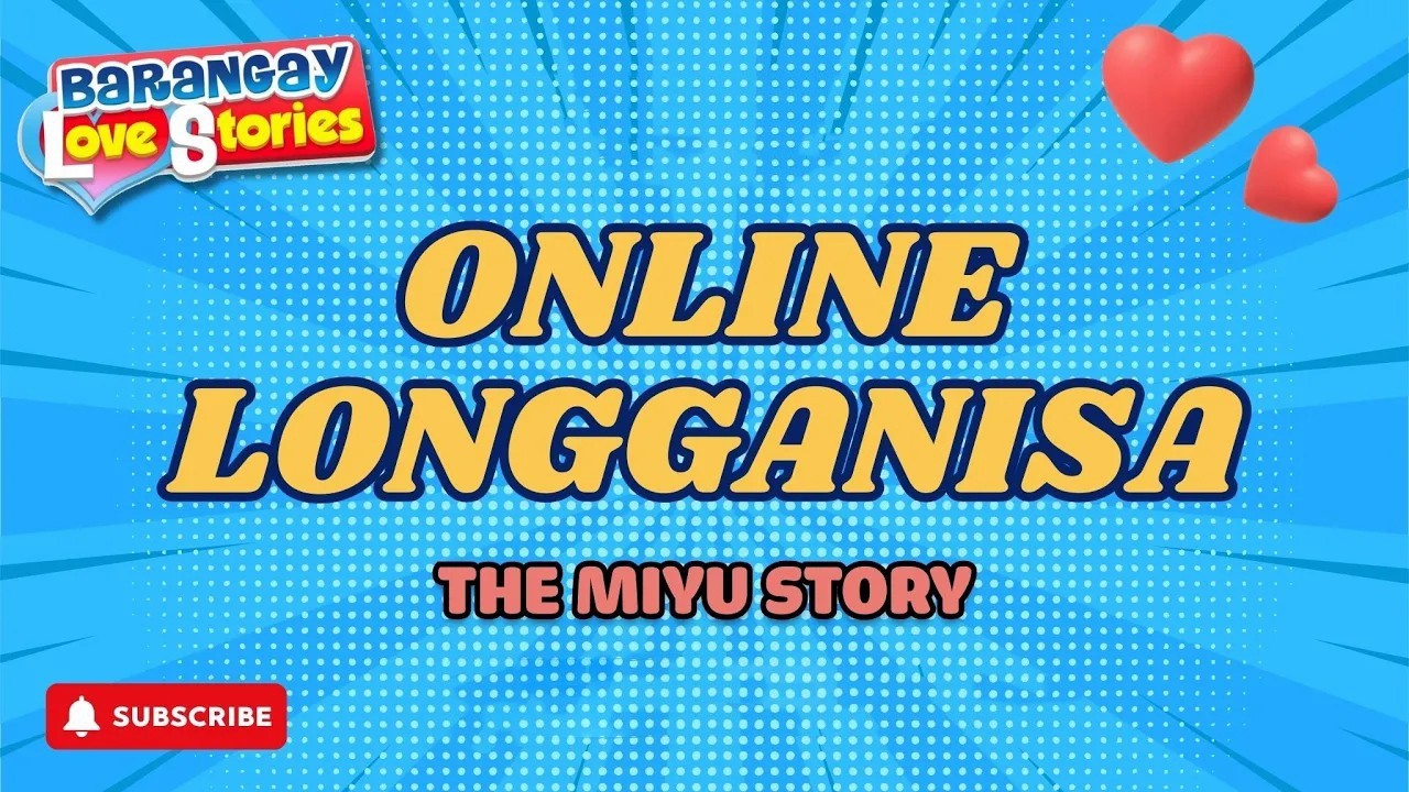 ONLINE LONGGANISA - MIYU _ BARANGAY LOVE STORIES _ PAPA DUDUT STORIES