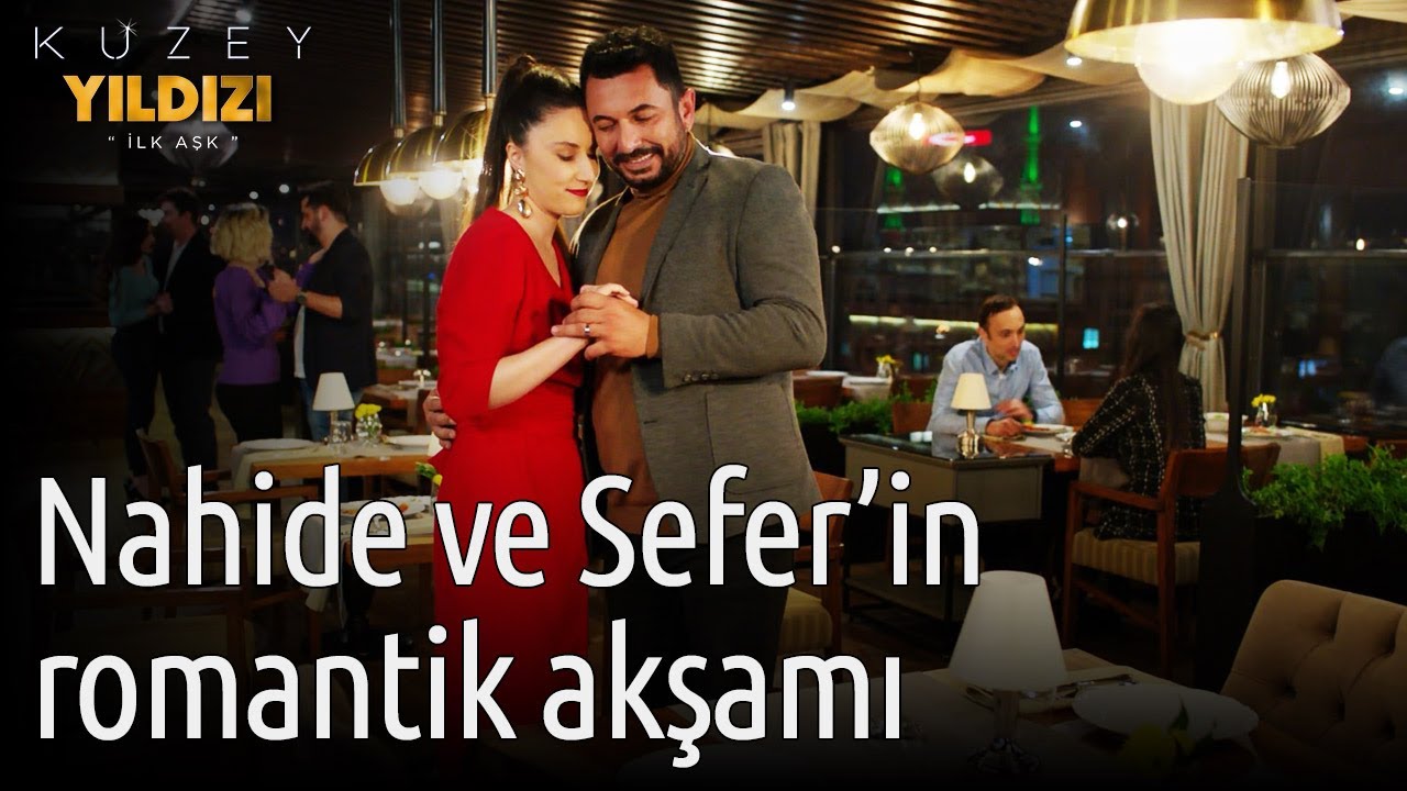 Kuzey Yıldızı İlk Aşk 51. B&ouml;l&uuml;m - Nahide ve Sefer'in Romantik Akşamı