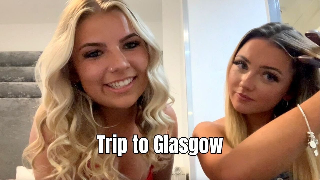 A girls trip to Glasgow