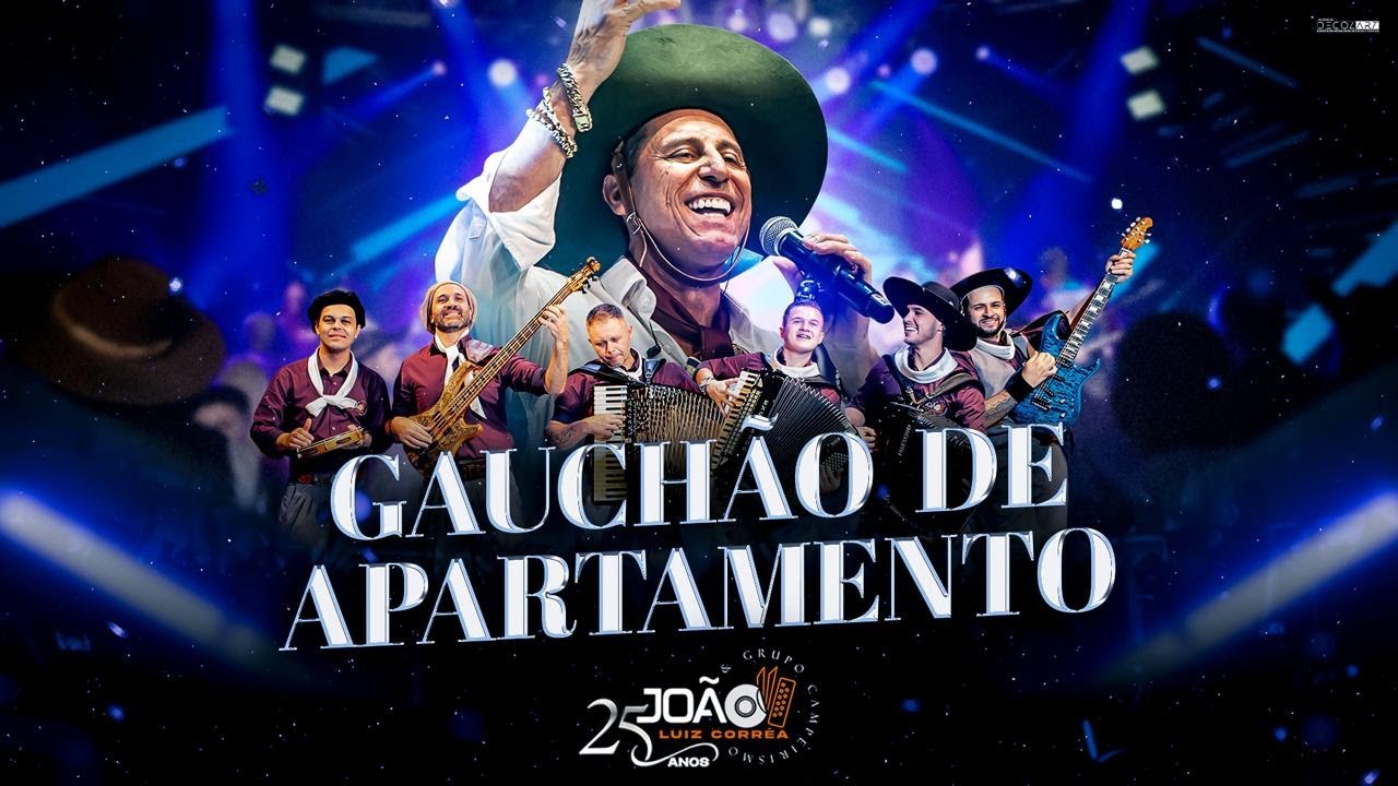 Gauchão de Apartamento - João Luiz Corrêa & Grupo Campeirismo ( DVD 25 anos de Carreira) 4k 2024