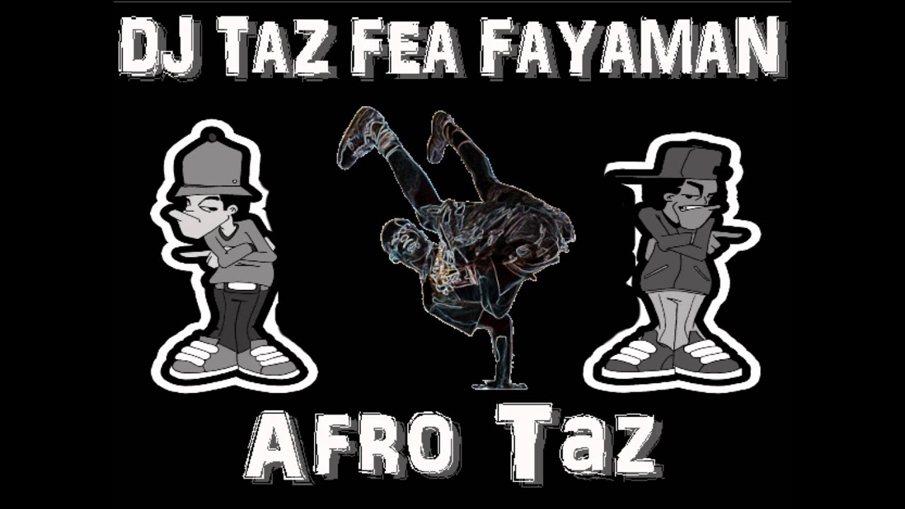 Dj Taz feat fayaman - afro taz.