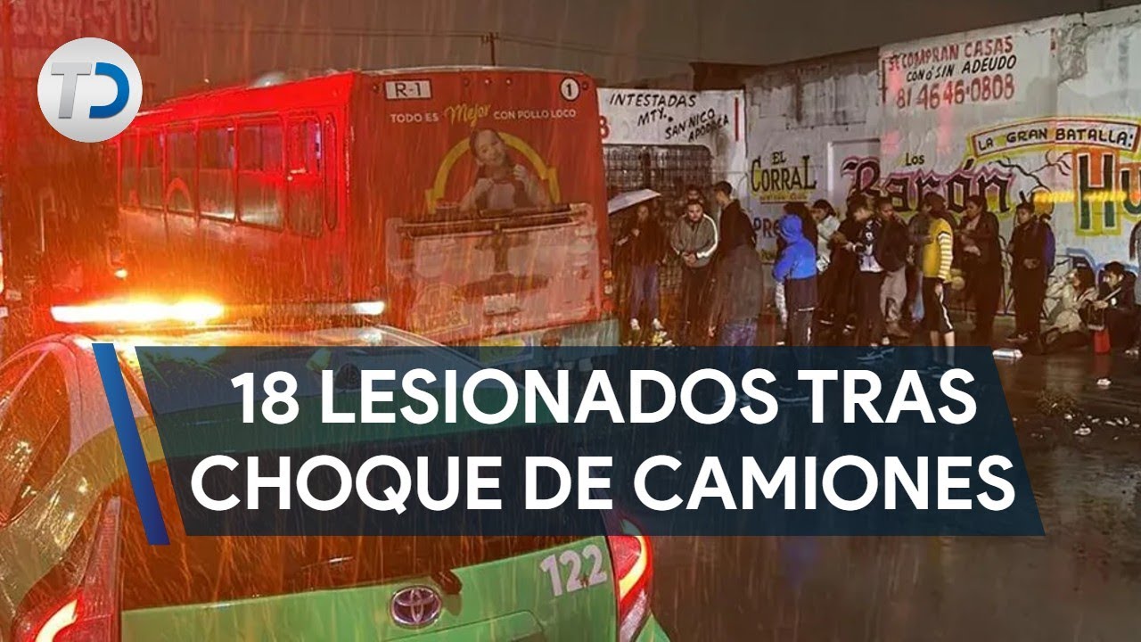 Choque entre camiones de ruta urbana en Monterrey deja 18 lesionados